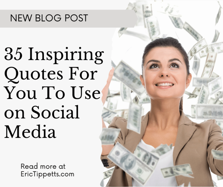 35 Inspiring Quotes For You To Use on Social Media - Eric Tippetts